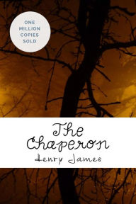 Title: The Chaperon, Author: Henry James