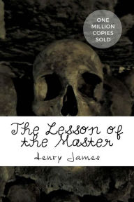 Title: The Lesson of the Master, Author: Henry James