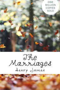 Title: The Marriages, Author: Henry James