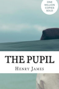 Title: The Pupil, Author: Henry James