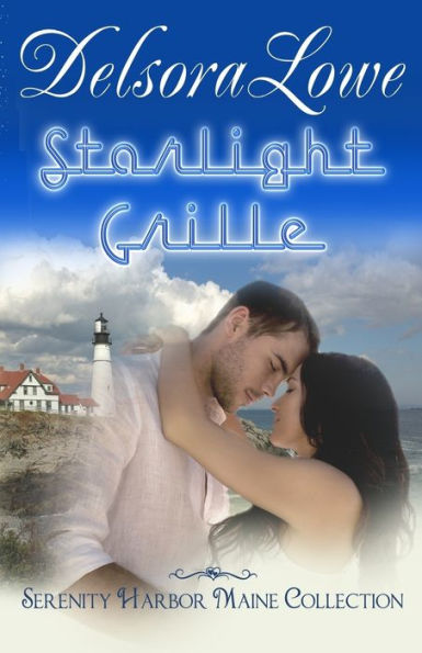 Starlight Grille: A Serenity Harbor Maine Novella Collection