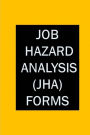 Job Hazard Analysis (JHA) Forms