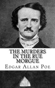 Title: The Murders in The Rue Morgue, Author: Edgar Allan Poe