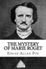 Title: The Mystery of Marie Roget, Author: Edgar Allan Poe