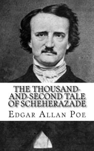 Title: The Thousand-And-Second Tale of Scheherazade, Author: Edgar Allan Poe