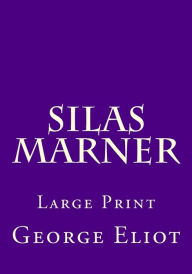 Title: Silas Marner: Large Print, Author: George Eliot