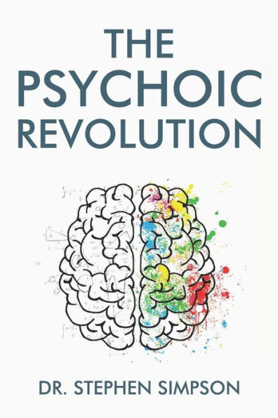 The Psychoic Revolution: Magnify your intuition for more success and a lot less stress