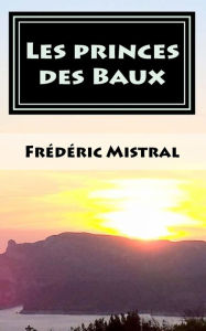 Title: Les princes des Baux, Author: Alain Viau