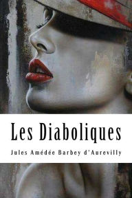 Title: Les Diaboliques, Author: Jules Amédée Barbey d'Aurevilly