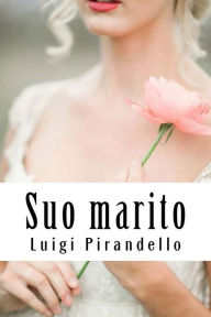 Title: Suo marito, Author: Luigi Pirandello