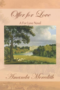 Title: Offer for Love: A for Love Novel, Author: Amanda Meredith