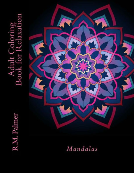 Adult Coloring Book for Relaxation: Mandalas