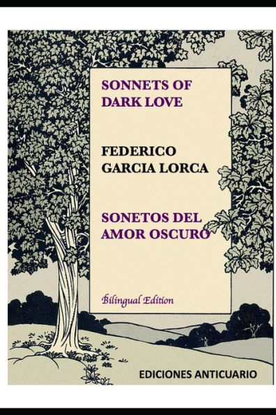 Sonnets of Dark Love by Federico Garcia Lorca: Sonetos del Amor Oscuro