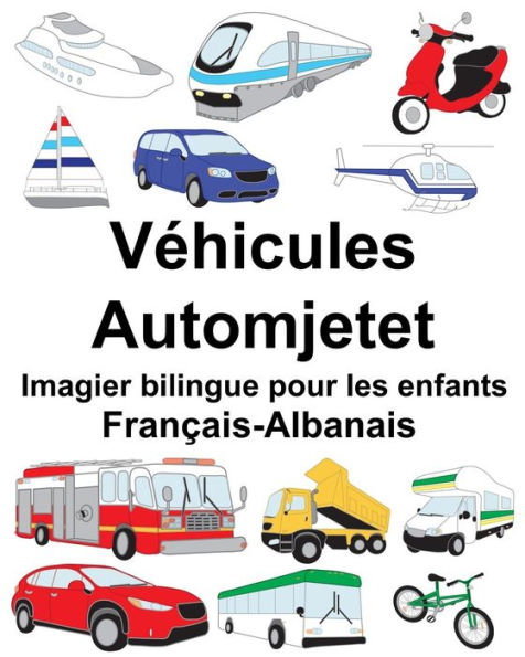 Français-Albanais Véhicules/Automjetet Imagier bilingue pour les enfants