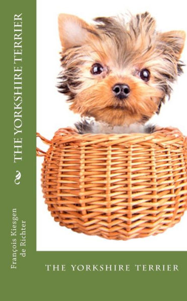 the yorkshire terrier: the yorkshire terrier