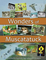 Title: Wonders of Muscatatuck, Author: Nancy Zimmerman