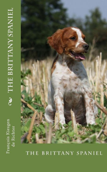 The brittany spaniel: the brittany spaniel