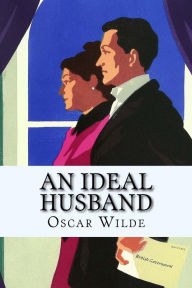 Title: An Ideal Husband, Author: Oscar Wilde