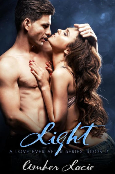 Light, A Love Ever After Series Book 2