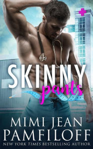 Title: Skinny Pants, Author: Mimi Jean Pamfiloff