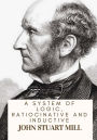 A System Of Logic, Ratiocinative And Inductive