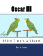 Oscar III: Third Time's a Charm