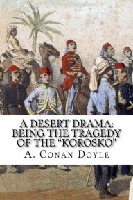 Title: A Desert Drama: Being The Tragedy Of The 