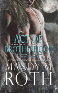 Title: Act of Brotherhood, Author: Mandy M. Roth