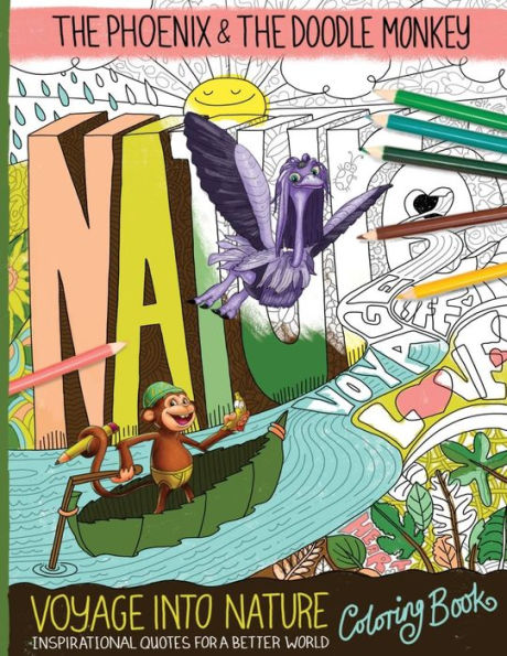 Voyage Into Nature Coloring Book: The Phoenix and The Doodle Monkey