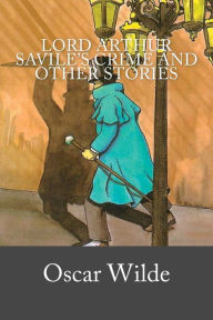 Title: Lord Arthur Savile's Crime and Other Stories, Author: Oscar Wilde