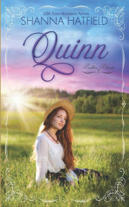 Title: Quinn: A Sweet Historical Western Romance, Author: Shanna Hatfield