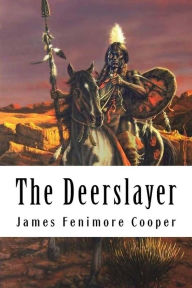 Title: The Deerslayer: Leatherstocking Tales #1, Author: James Fenimore Cooper