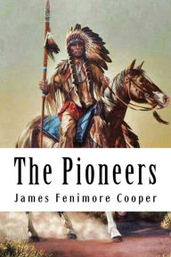 Title: The Pioneers: Leatherstocking Tales #4, Author: James Fenimore Cooper