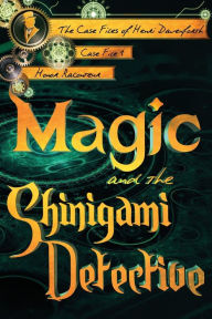 Title: Magic and the Shinigami Detective, Author: Honor Raconteur