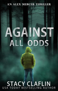 Title: Against All Odds, Author: Stacy Claflin