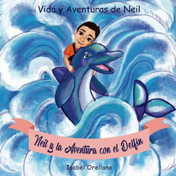 Neil y la Aventura con el Delfin: Una historia de amabilidad y empatia