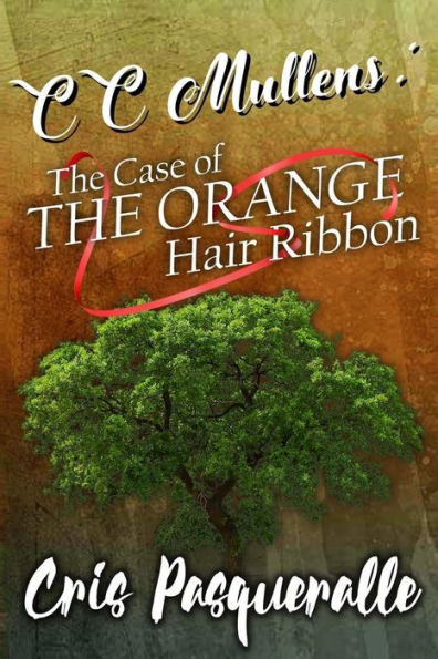 CC Mullens: The Case of The Orange Hair Ribbon
