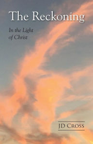 Title: The Reckoning: In The Light Of Christ, Author: Kj Nivin