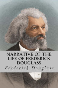 Title: Narrative of the Life of Frederick Douglass, Author: Frederick Douglass