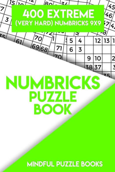 Numbricks Puzzle Book 5: 400 Extreme (Very Hard) Numbricks 9x9