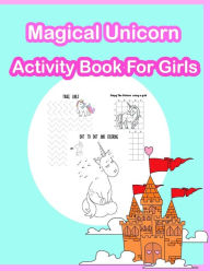 Title: Magical Unicorn Activity Book for Girls: Coloring, Dot to dot, Color by number, Tracing Lines and numbers, Count the number and more. (Activity Book for Kids Ages 3-5, 4-8), Author: Happy Summer