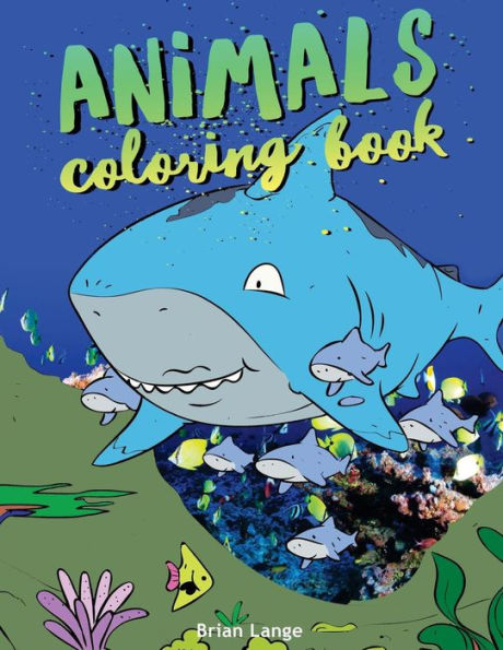 Animals coloring book: Animal coloring book for kids (age 3-8)