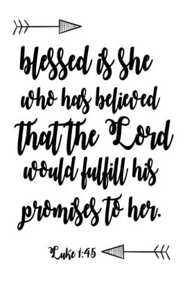 Blessed Is She Who Has Believed That The Lord Would Fulfill His ...