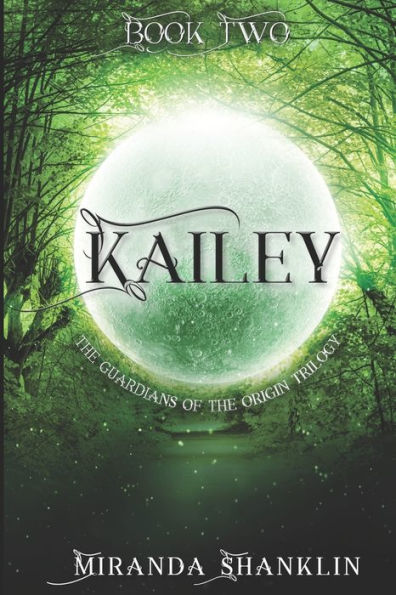 Kailey: Guardians of the Origin