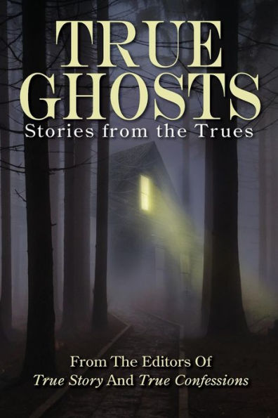 True Ghosts: Stories from the Trues