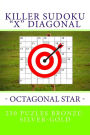 Killer Sudoku X Diagonal - Octagonal Star. 250 puzles Bronze-Silver-Gold: Best puzzles for you