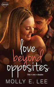 Title: Love Beyond Opposites, Author: Molly E. Lee
