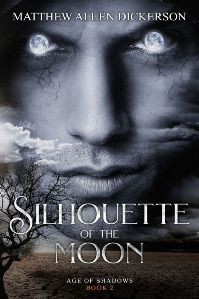 Silhouette of the Moon: Age of Shadows: Book 2