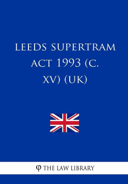 Leeds Supertram Act 1993 (c. xv) (UK)