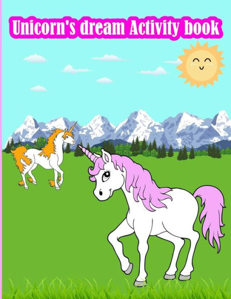 Unicorn's dream Activity book: Fun Activity for Kids in Unicorn theme Coloring, Trace lines and numbers, Word search, Find the shadow, Drawing using grid and More. (Activity book for Kids Ages 3-5)